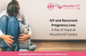 IVF and Recurrent Pregnancy Loss